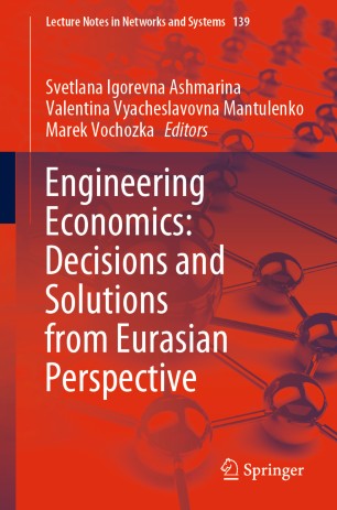 Engineering Economics Decisions And Solutions From Eurasian Perspective 1st Ed Svetlana Igorevna Ashmarina