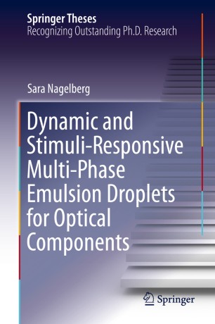 Dynamic And Stimuliresponsive Multiphase Emulsion Droplets For Optical Components 1st Ed Sara Nagelberg