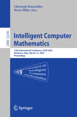 Intelligent Computer Mathematics 13th International Conference Cicm 2020 Bertinoro Italy July 2631 2020 Proceedings 1st Ed Christoph Benzmller