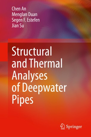 Structural And Thermal Analyses Of Deepwater Pipes 1st Ed Chen An