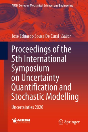 Proceedings Of The 5th International Symposium On Uncertainty Quantification And Stochastic Modelling Uncertainties 2020 1st Ed Jos Eduardo Souza De Cursi