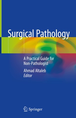 Surgical Pathology A Practical Guide For Nonpathologist 1st Ed Ahmad Altaleb