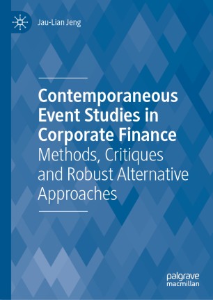 Contemporaneous Event Studies In Corporate Finance Methods Critiques And Robust Alternative Approaches 1st Ed Jaulian Jeng