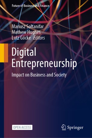 Digital Entrepreneurship Impact On Business And Society 1st Ed Mariusz Soltanifar