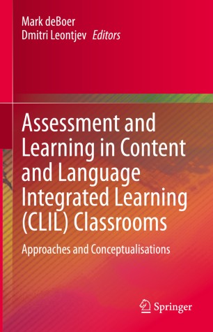 Assessment And Learning In Content And Language Integrated Learning Clil Classrooms Approaches And Conceptualisations 1st Ed Mark Deboer