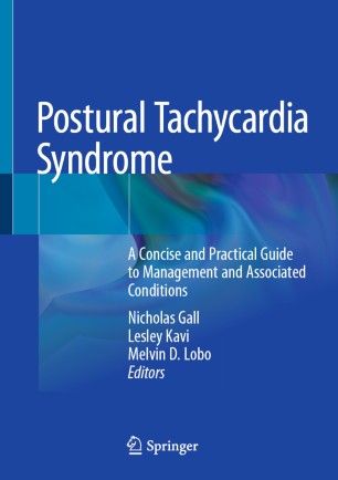 Postural Tachycardia Syndrome A Concise And Practical Guide To Management And Associated Conditions 1st Ed Nicholas Gall