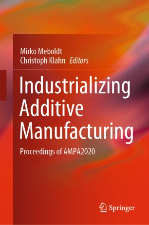 Industrializing Additive Manufacturing Proceedings Of Ampa2020 1st Ed Mirko Meboldt