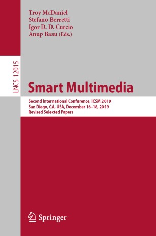 Smart Multimedia Second International Conference Icsm 2019 San Diego Ca Usa December 1618 2019 Revised Selected Papers 1st Ed Troy Mcdaniel