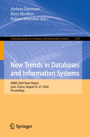 New Trends In Databases And Information Systems Adbis 2020 Short Papers Lyon France August 2527 2020 Proceedings 1st Ed Jrme Darmont