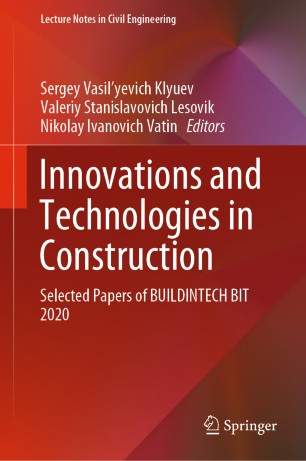 Innovations And Technologies In Construction Selected Papers Of Buildintech Bit 2020 1st Ed Sergey Vasilyevich Klyuev