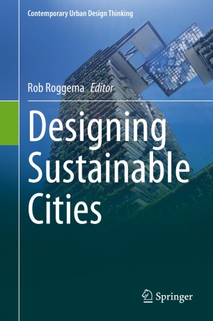 Designing Sustainable Cities 1st Ed Rob Roggema