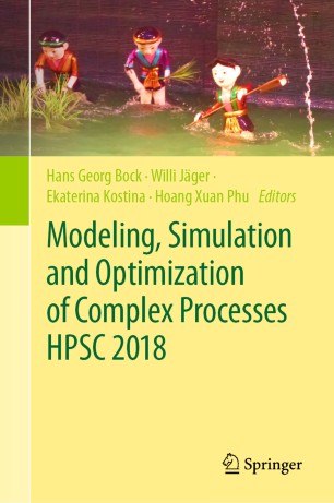 Modeling Simulation And Optimization Of Complex Processes Hpsc 2018 Proceedings Of The 7th International Conference On High Performance Scientific Computing Hanoi Vietnam March 1923 2018 1st Ed Hans Georg Bock