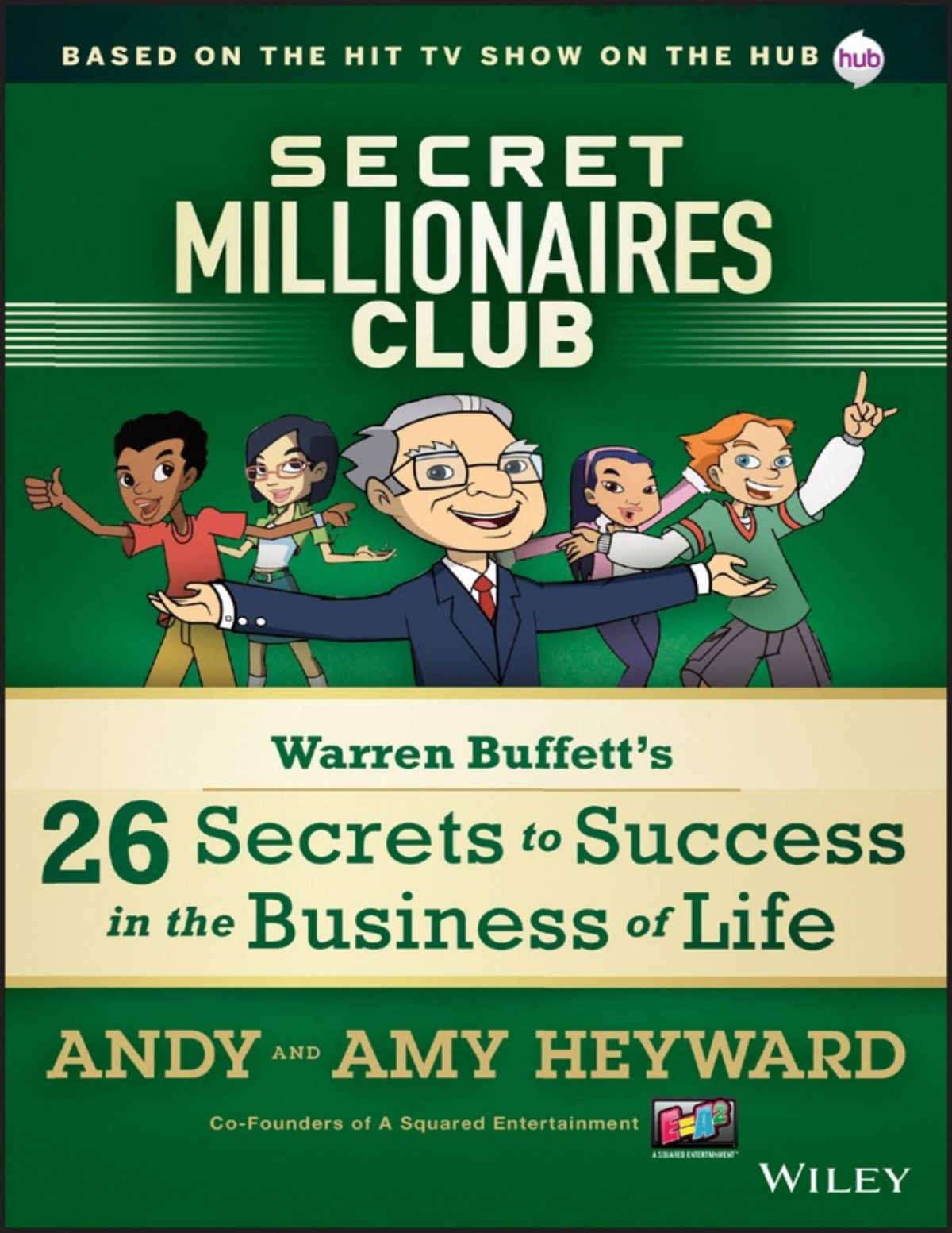 Secret Millionaires Club Warren Buffetts 26 Secrets To Success In The Business Of Life Pdfdrivecom Andy Heyward Amy Heyward