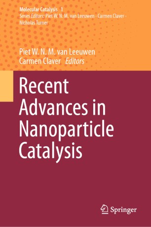 Recent Advances In Nanoparticle Catalysis 1st Ed Piet Wnm Van Leeuwen