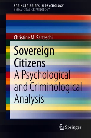Sovereign Citizens A Psychological And Criminological Analysis 1st Ed Christine M Sarteschi
