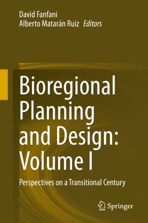 Bioregional Planning And Design Volume I Perspectives On A Transitional Century 1st Ed David Fanfani