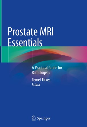 Prostate Mri Essentials A Practical Guide For Radiologists 1st Ed Temel Tirkes