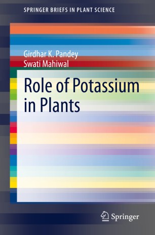Role Of Potassium In Plants 1st Ed Girdhar K Pandey Swati Mahiwal