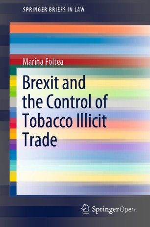 Brexit And The Control Of Tobacco Illicit Trade 1st Ed Marina Foltea