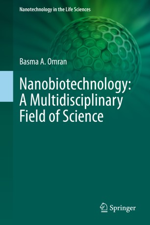 Nanobiotechnology A Multidisciplinary Field Of Science 1st Ed Basma A Omran