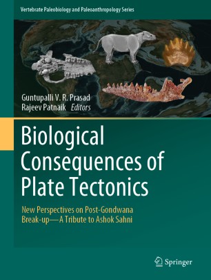 Biological Consequences Of Plate Tectonics New Perspectives On Postgondwana Breakupa Tribute To Ashok Sahni 1st Ed Guntupalli Vr Prasad
