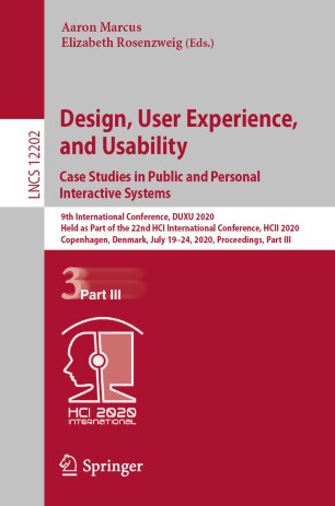 Design User Experience And Usability Case Studies In Public And Personal Interactive Systems 9th International Conference Duxu 2020 Held As Part Of The 22nd Hci International Conference Hcii 2020 Copenhagen Denmark July 1924 2020 Proceedings 1st Ed Aaron Marcus