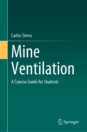 Mine Ventilation A Concise Guide For Students 1st Ed Carlos Sierra