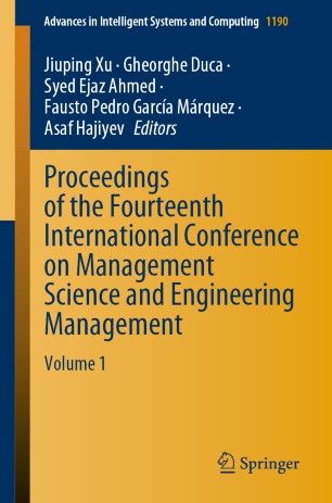 Proceedings Of The Fourteenth International Conference On Management Science And Engineering Management Volume 1 1st Ed Jiuping Xu