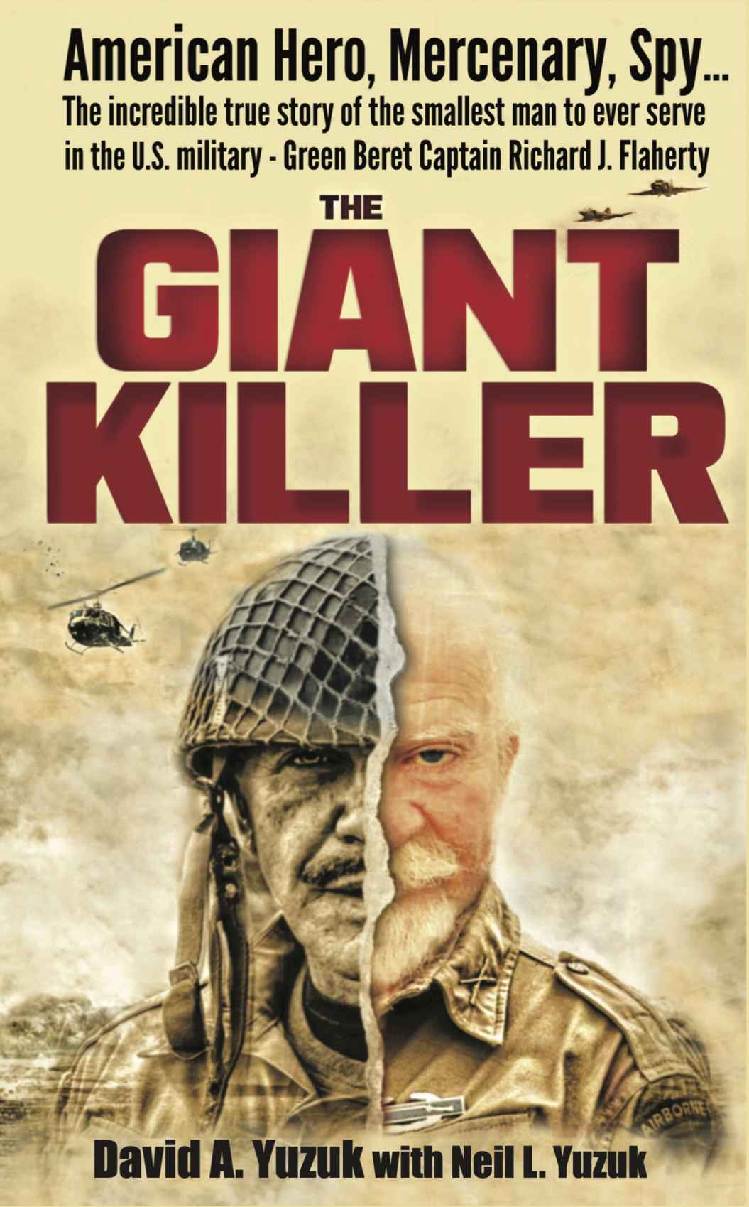 The Giant Killer American Hero Mercenary Spy David A Yuzuk