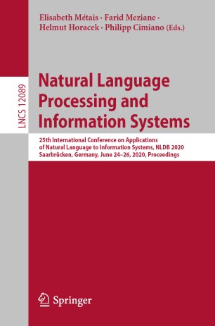 Natural Language Processing And Information Systems 25th International Conference On Applications Of Natural Language To Information Systems Nldb 2020 Saarbrcken Germany June 2426 2020 Proceedings 1st Ed Elisabeth Mtais