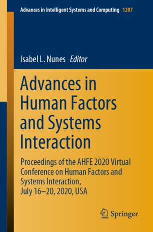 Advances In Human Factors And Systems Interaction Proceedings Of The Ahfe 2020 Virtual Conference On Human Factors And Systems Interaction July 1620 2020 Usa 1st Ed Isabel L Nunes