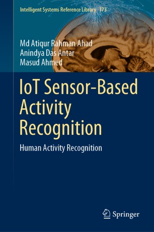 Iot Sensorbased Activity Recognition Human Activity Recognition 1st Ed Md Atiqur Rahman Ahad
