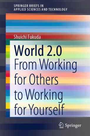 World 20 From Working For Others To Working For Yourself 1st Ed Shuichi Fukuda