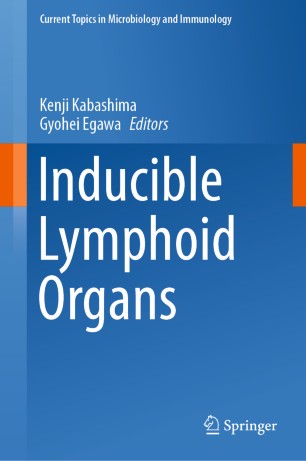 Inducible Lymphoid Organs 1st Ed Kenji Kabashima Gyohei Egawa