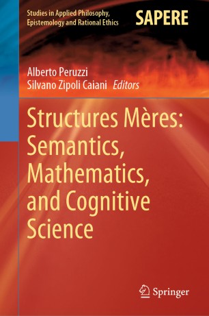 Structures Mères Semantics Mathematics And Cognitive Science 1st Ed Alberto Peruzzi