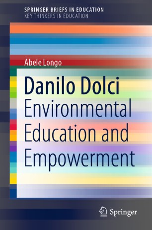 Danilo Dolci Environmental Education And Empowerment 1st Ed Abele Longo