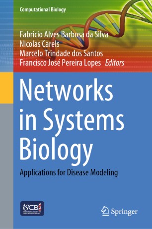 Networks In Systems Biology Applications For Disease Modeling 1st Ed Fabricio Alves Barbosa Da Silva