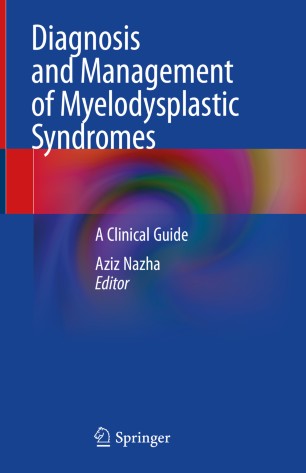 Diagnosis And Management Of Myelodysplastic Syndromes A Clinical Guide 1st Ed Aziz Nazha