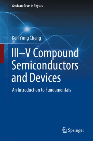 Iiiv Compound Semiconductors And Devices An Introduction To Fundamentals 1st Ed Keh Yung Cheng