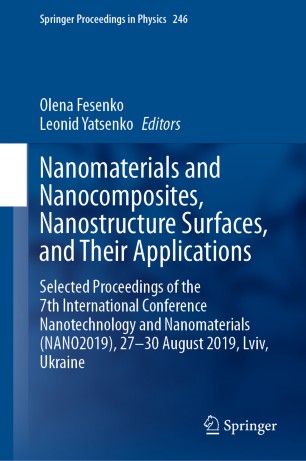 Nanomaterials And Nanocomposites Nanostructure Surfaces And Their Applications Selected Proceedings Of The 7th International Conference Nanotechnology And Nanomaterials Nano2019 27 30 August 2019 Lviv Ukraine 1st Ed Olena Fesenko