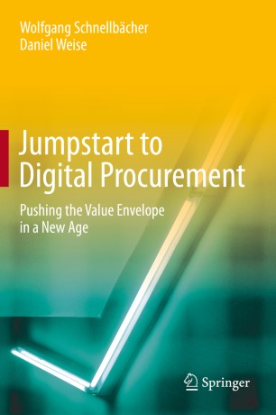 Jumpstart To Digital Procurement Pushing The Value Envelope In A New Age 1st Ed Wolfgang Schnellbcher
