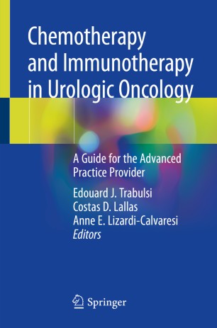 Chemotherapy And Immunotherapy In Urologic Oncology A Guide For The Advanced Practice Provider 1st Ed Edouard J Trabulsi