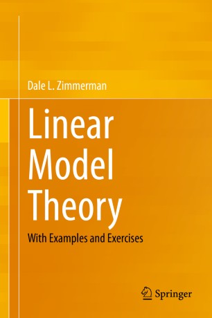 Linear Model Theory With Examples And Exercises 1st Ed Dale L Zimmerman