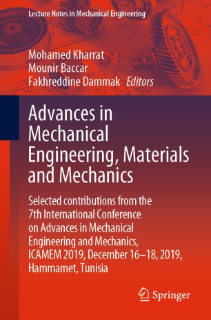Advances In Mechanical Engineering Materials And Mechanics Selected Contributions From The 7th International Conference On Advances In Mechanical Engineering And Mechanics Icamem 2019 December 1618 2019 Hammamet Tunisia 1st Ed Mohamed Kharrat