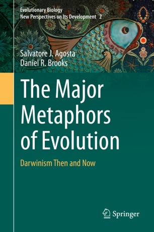 The Major Metaphors Of Evolution Darwinism Then And Now 1st Edition Salvatore J Agosta