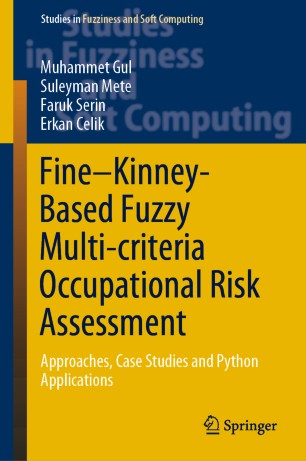 Finekinneybased Fuzzy Multicriteria Occupational Risk Assessment Approaches Case Studies And Python Applications 1st Ed Muhammet Gul