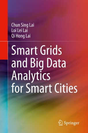 Smart Grids And Big Data Analytics For Smart Cities 1st Ed Chun Sing Lai