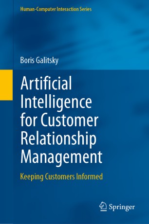 Artificial Intelligence For Customer Relationship Management Keeping Customers Informed 1st Ed Boris Galitsky