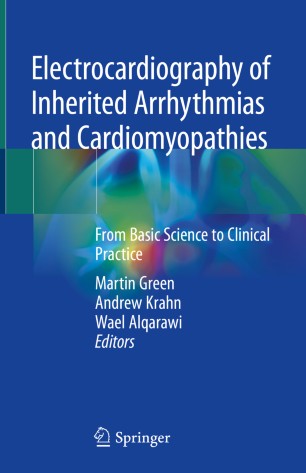 Electrocardiography Of Inherited Arrhythmias And Cardiomyopathies From Basic Science To Clinical Practice 1st Ed Martin Green