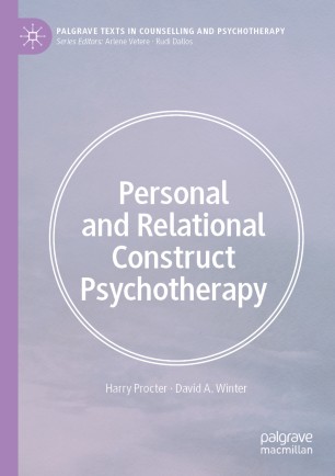 Personal And Relational Construct Psychotherapy 1st Ed Harry Procter